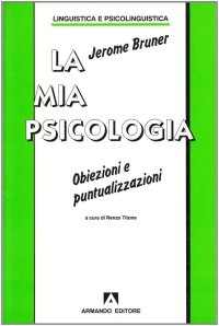 La mia psicologia. Obiezioni e puntualizzazioni