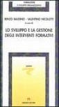 Lo sviluppo e la gestione degli interventi formativi Lo sviluppo e la gestione degli interventi formativi