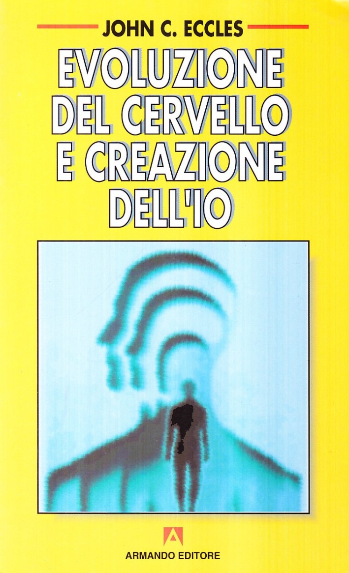 Evoluzione del cervello e creazione dell'io Evoluzione del cervello e creazione dell'io