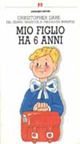 Mio figlio ha 6 anni Mio figlio ha 6 anni