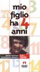 Mio figlio ha 4 anni Mio figlio ha 4 anni