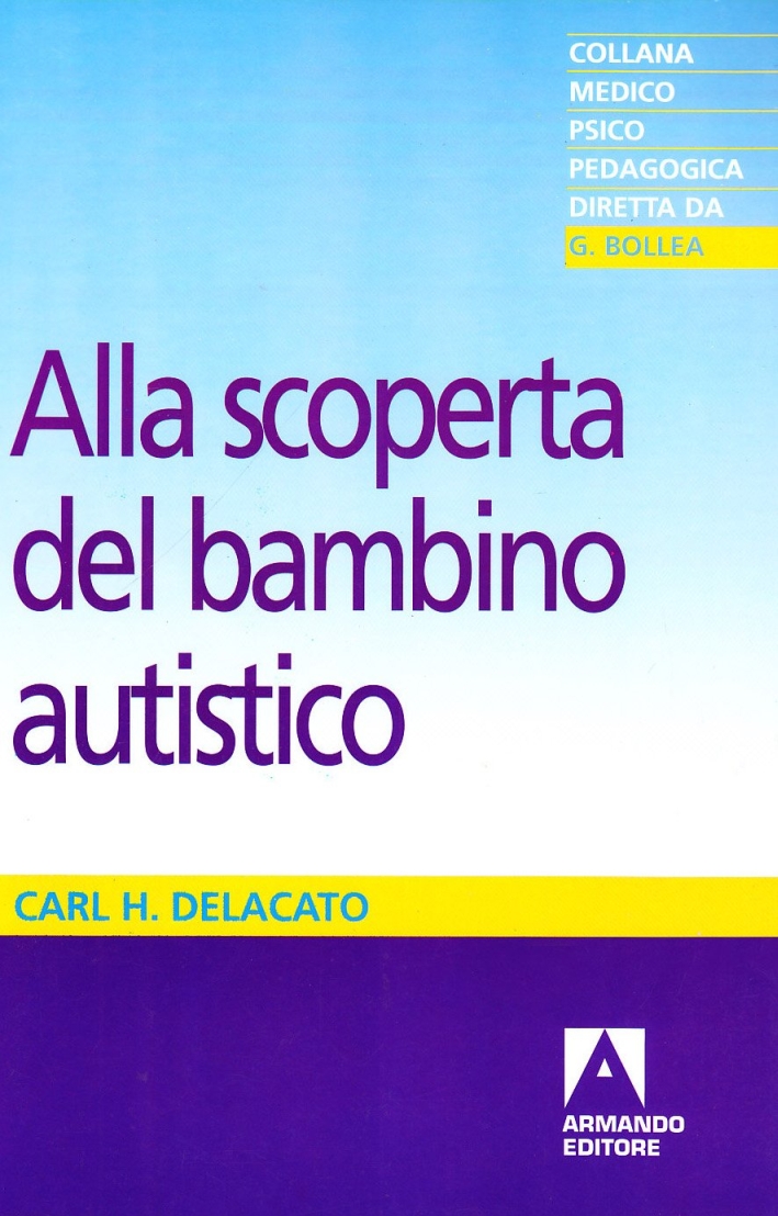 Alla scoperta del bambino autistico. The Ultimate Stranger Alla scoperta del bambino autistico. The Ultimate Stranger