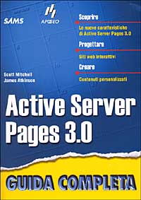 Active Server Pages 3.0. Guida completa Active Server Pages 3.0. Guida completa