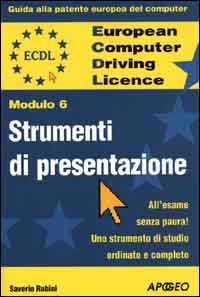 ECDL. Guida alla patente europea del computer ECDL. Guida alla patente europea del computer