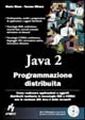 Java. Programmazione distribuita. Con CD-ROM Java. Programmazione distribuita. Con CD-ROM
