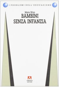 Bambini senza infanzia