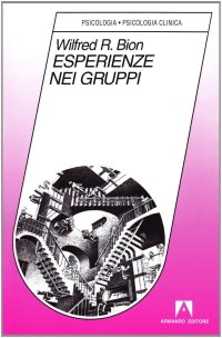 Esperienze nei gruppi e altri saggi