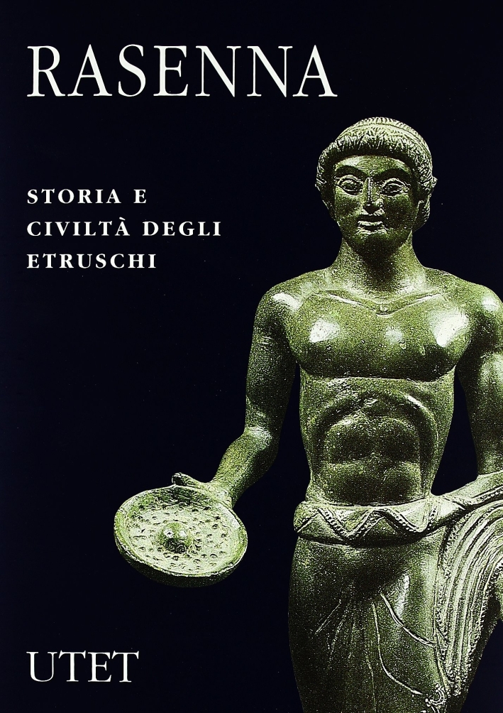 Rasenna. Storia e civiltà degli etruschi Rasenna. Storia e civiltà degli etruschi
