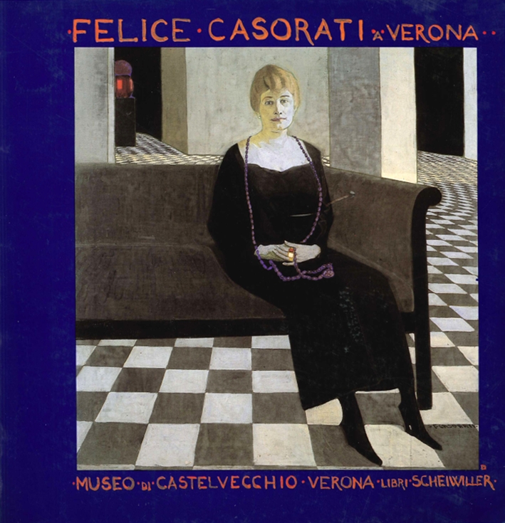 Felice Casorati a Verona Felice Casorati a Verona