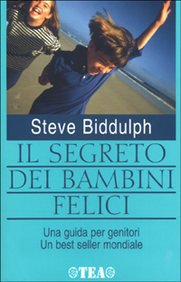 Il segreto dei bambini felici Il segreto dei bambini felici