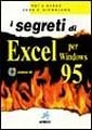 I segreti di Excel per Windows 95. Con CD-ROM