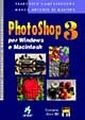 Photoshop 3 per Macintosh e Windows. Con floppy disk