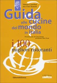 Guida alle cucine del mondo in Italia. I 100 migliori ristoranti Guida alle cucine del mondo in Italia. I 100 migliori ristoranti