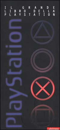 Il grande libro della Playstation Il grande libro della Playstation