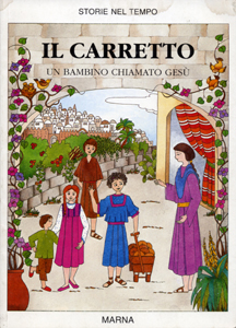 Il carretto. Un bambino chiamato Gesù Il carretto. Un bambino chiamato Gesù