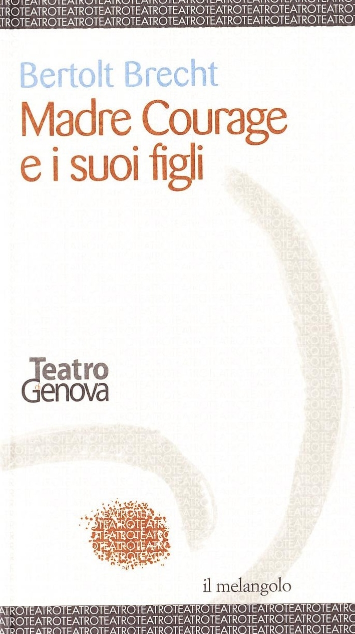 Madre Courage e i suoi figli Madre Courage e i suoi figli