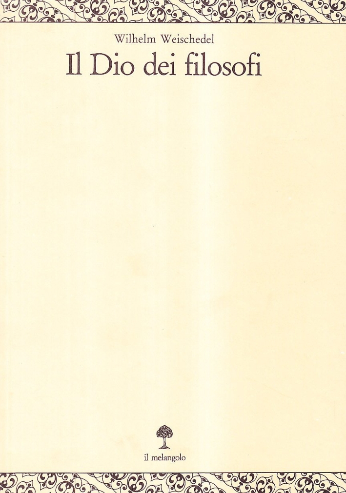 Il dio dei filosofi. Vol. 3: Definizione e fondamento Il dio dei filosofi. Vol. 3: Definizione e fondamento