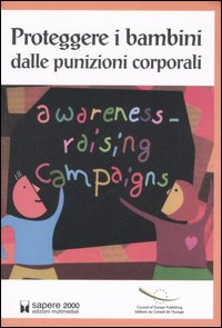 Proteggere i bambini dalle punizioni corporali Proteggere i bambini dalle punizioni corporali