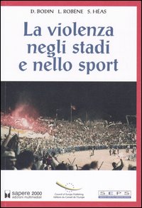 La violenza negli stadi e nello sport La violenza negli stadi e nello sport