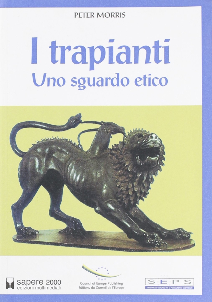 I trapianti. Uno sguardo etico I trapianti. Uno sguardo etico