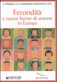 Fecondità e nuove forme di unione in Europa Fecondità e nuove forme di unione in Europa