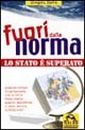 Fuori dalla norma. Lo Stato è superato