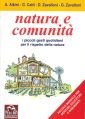 Natura e comunità. Piccoli gesti quotidiani per il rispetto della natura