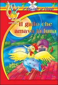 Il gallo che amava la luna