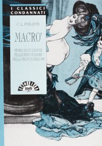 Macrò. Storia di un lenone pellegrino d'amore nella Francia dell'800