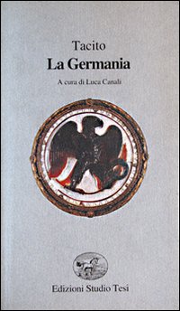La Germania. Testo latino a fronte La Germania. Testo latino a fronte