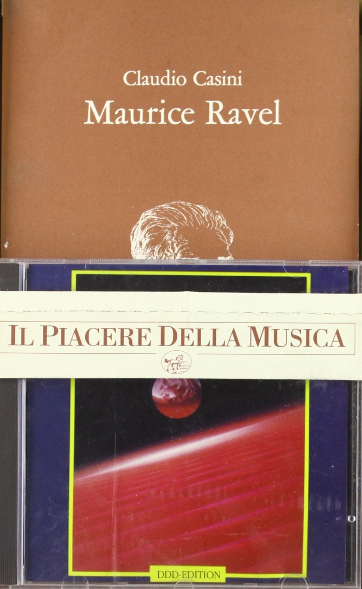 Maurice Ravel. Con compact disc Maurice Ravel. Con compact disc