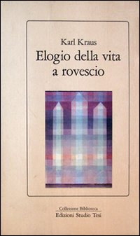 Elogio della vita a rovescio Elogio della vita a rovescio