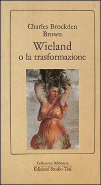 Wieland o la trasformazione Wieland o la trasformazione