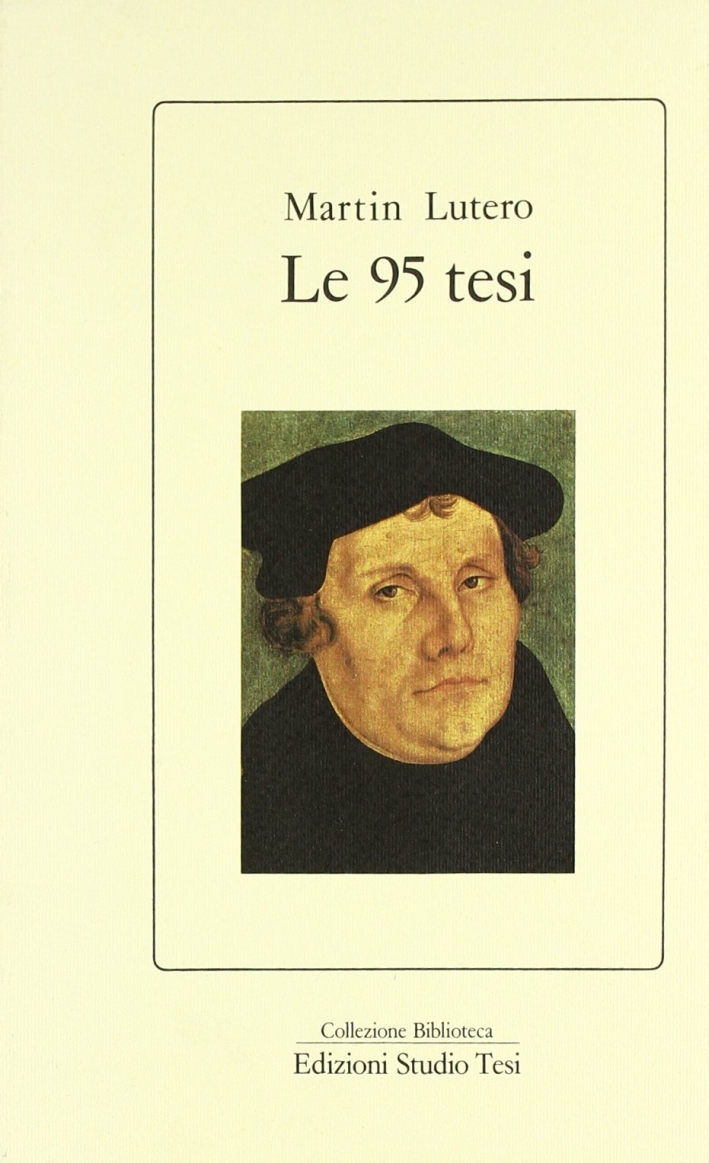 Le novantacinque tesi Le novantacinque tesi