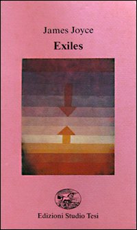 Exiles. Testo inglese a fronte Exiles. Testo inglese a fronte