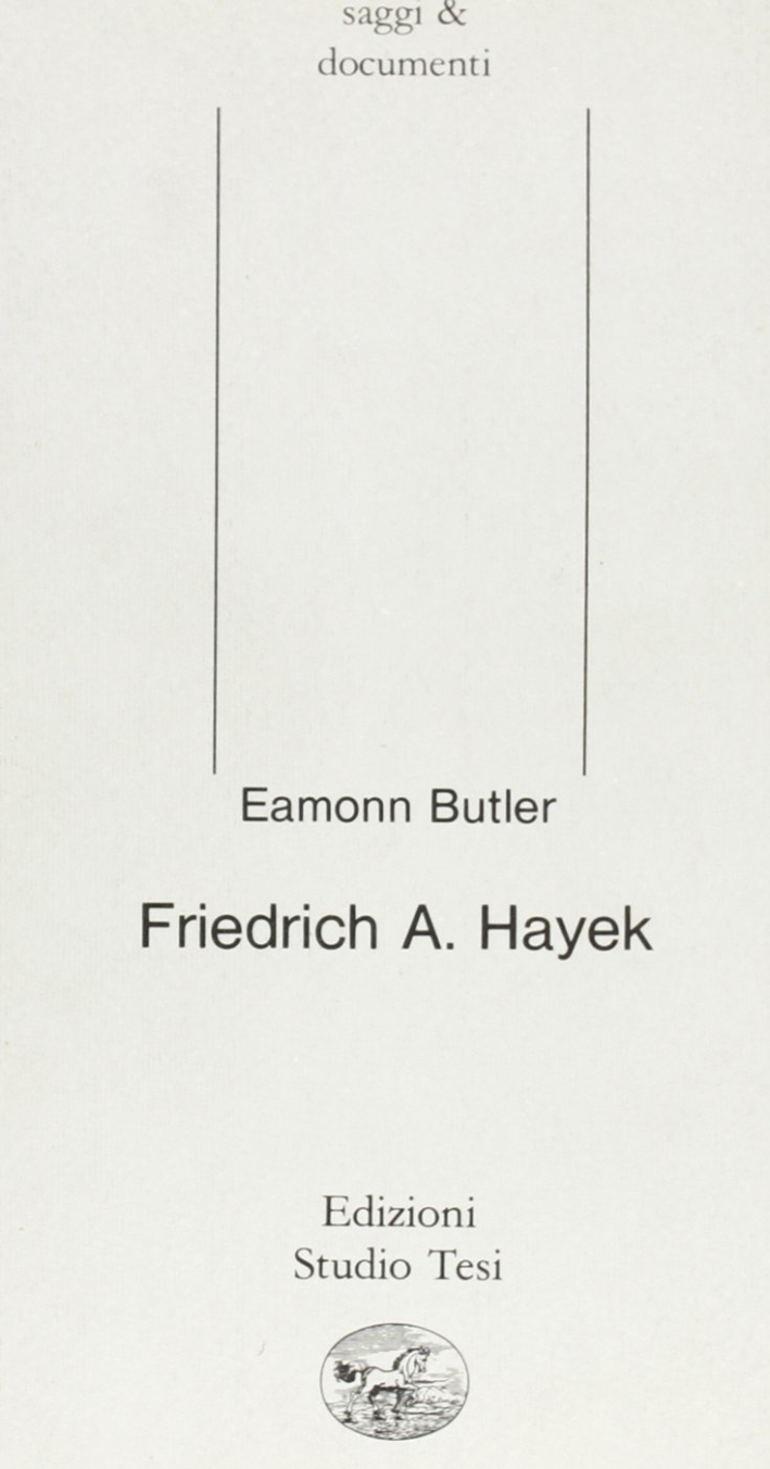 Friedrich A. Hayek Friedrich A. Hayek