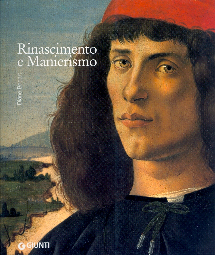 Rinascimento e Manierismo. I Grandi Stili dell'Arte Occidentale Rinascimento e Manierismo. I Grandi Stili dell'Arte Occidentale
