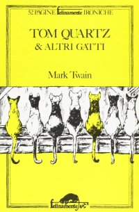 Tom Quartz & altri gatti