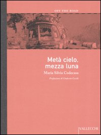 Metà Cielo, Mezza Luna Metà Cielo, Mezza Luna