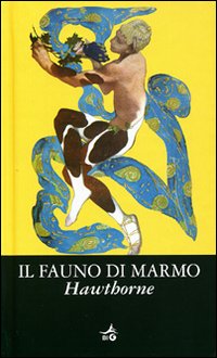 Il fauno di marmo Il fauno di marmo