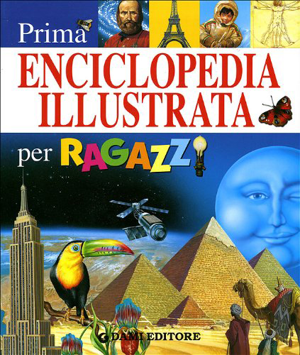 Prima enciclopedia illustrata per ragazzi Prima enciclopedia illustrata per ragazzi