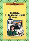 FLORILLA E I FANTASMI GRIGI FLORILLA E I FANTASMI GRIGI