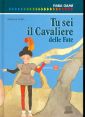 Tu Sei il Cavaliere delle Fate Tu Sei il Cavaliere delle Fate