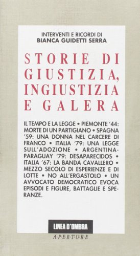 9788809150065 Guidetti Serra Bianca - Storie di Giustizia, Ingiustizia e Galera - LibroCo.it