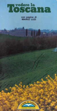 Vedere La Toscana