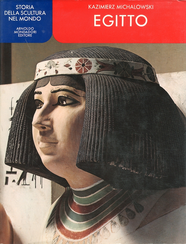 Storia della Scultura nel Mondo. Egitto Storia della Scultura nel Mondo. Egitto