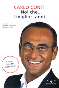 Noi Che... I migliori anni Noi Che... I migliori anni