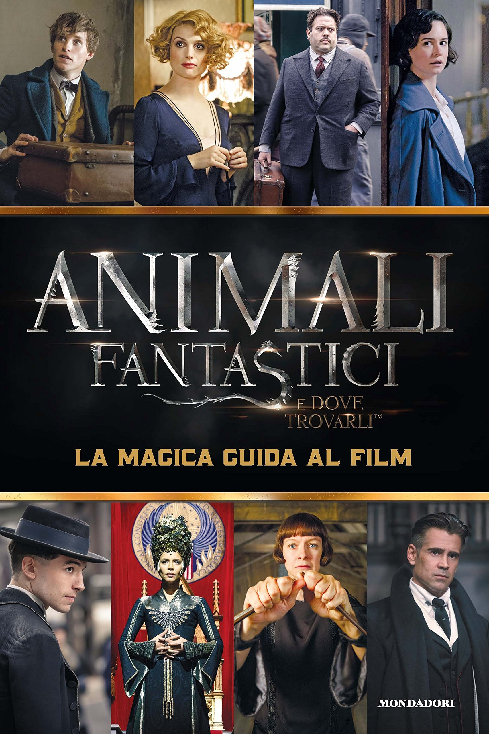 Animali fantastici e dove trovarli. La magica guida al film. Ediz. illustrata Animali fantastici e dove trovarli. La magica guida al film. Ediz. illustrata
