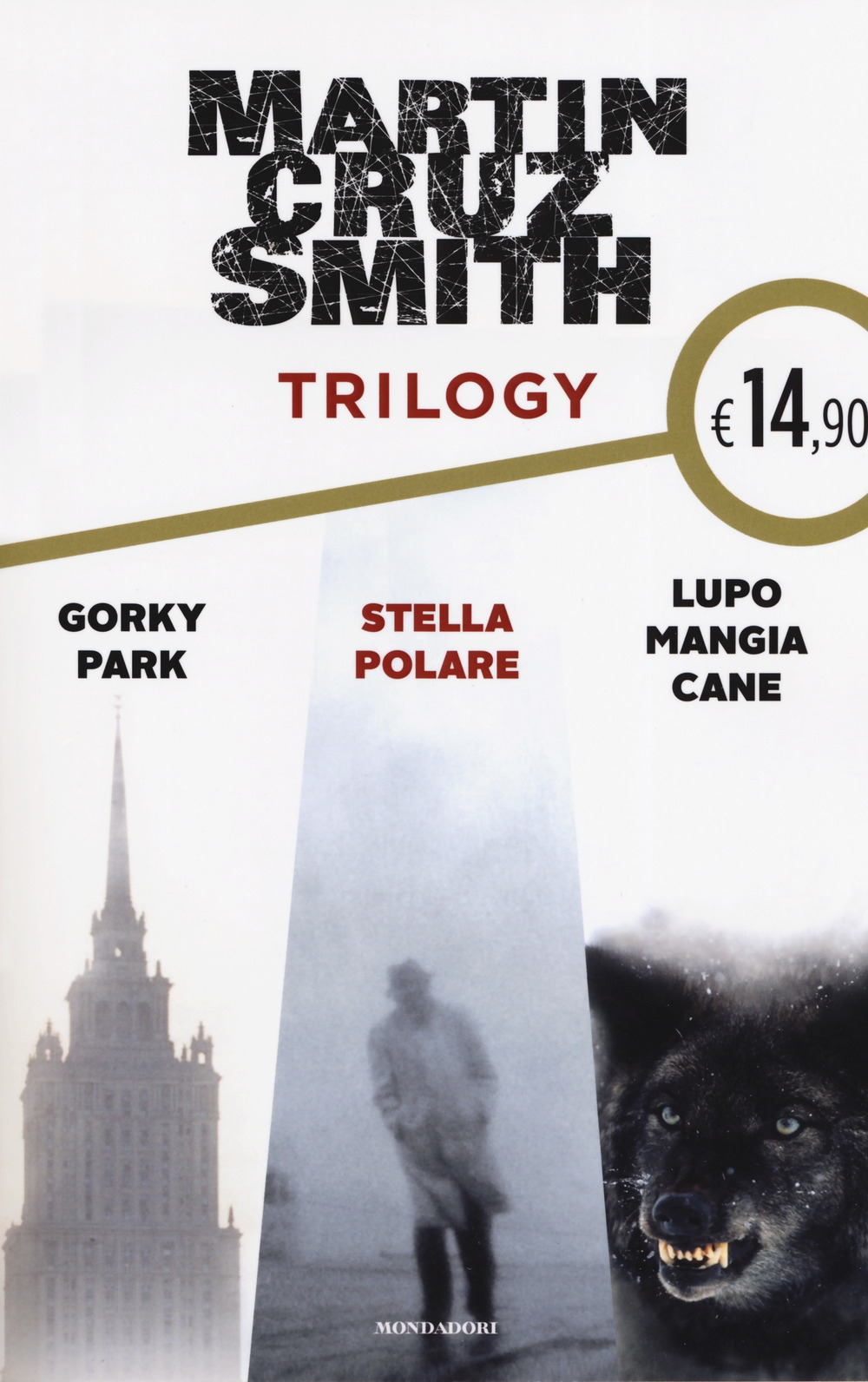 Trilogy: Gorky Park-Stella polare-Lupo mangia cane Trilogy: Gorky Park-Stella polare-Lupo mangia cane