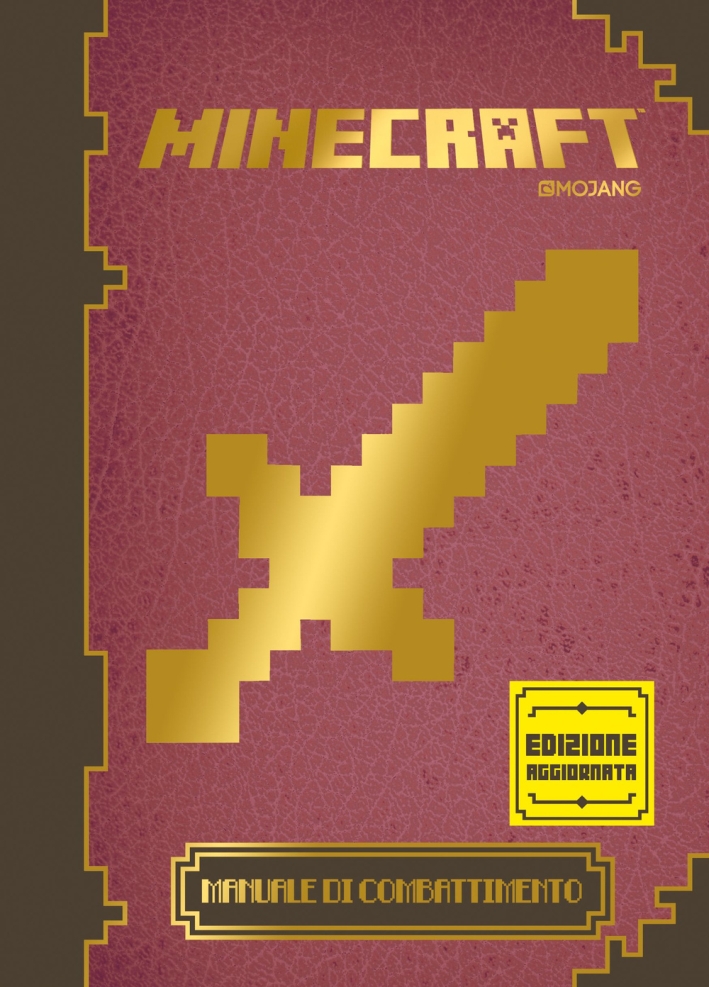 Minecraft Mojang. Manuale di combattimento Minecraft Mojang. Manuale di combattimento